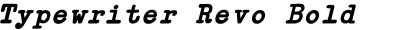 Typewriter Revo Bold Italic